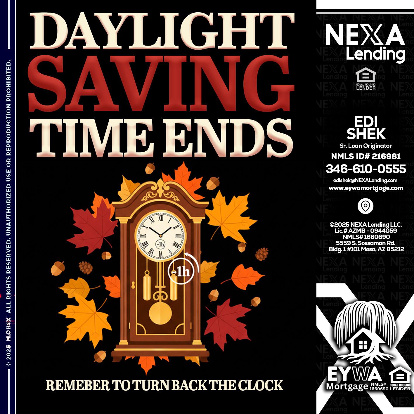 DAYLIGHT SAVINGS - Edi Shek -Loan Originator