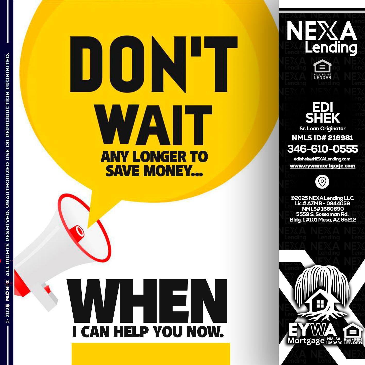 DONT WAIT - Edi Shek -Loan Originator