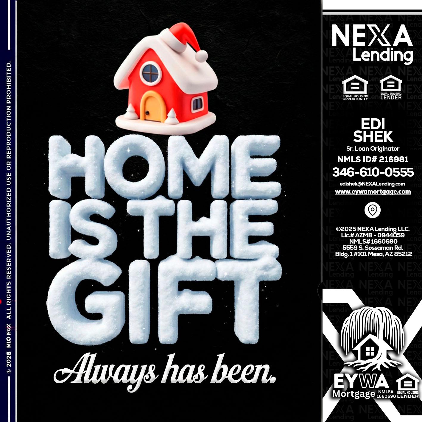 home is the gift - Edi Shek -Loan Originator