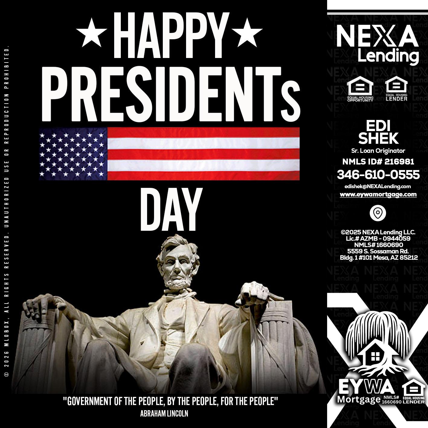 happy presidents day - Edi Shek -Loan Originator