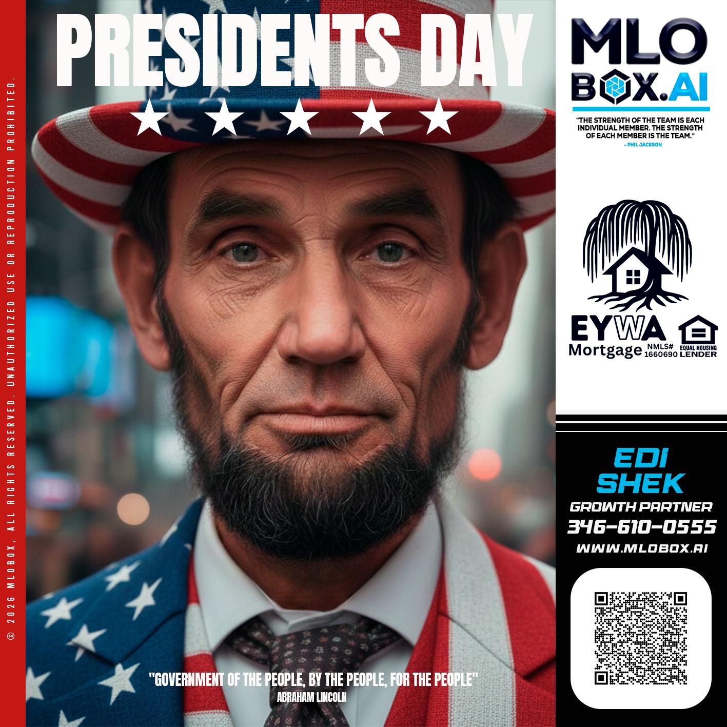 PRESIDENTS DAY - Edi Shek -Loan Originator