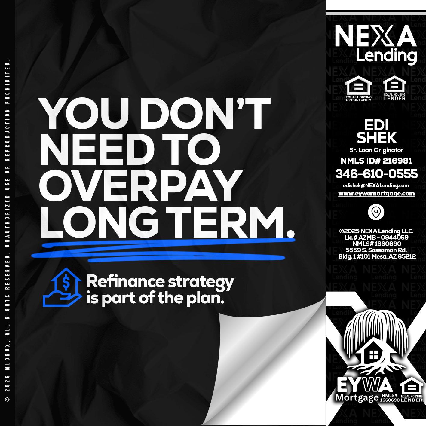 you don't need - Edi Shek -Loan Originator