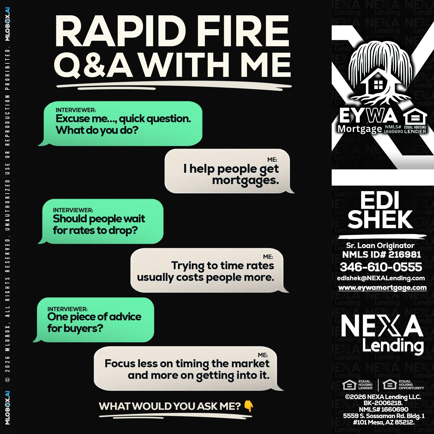 rapid fire - Edi Shek -Loan Originator