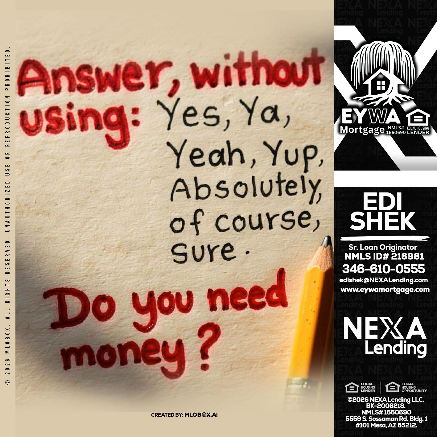 answer without - Edi Shek -Loan Originator