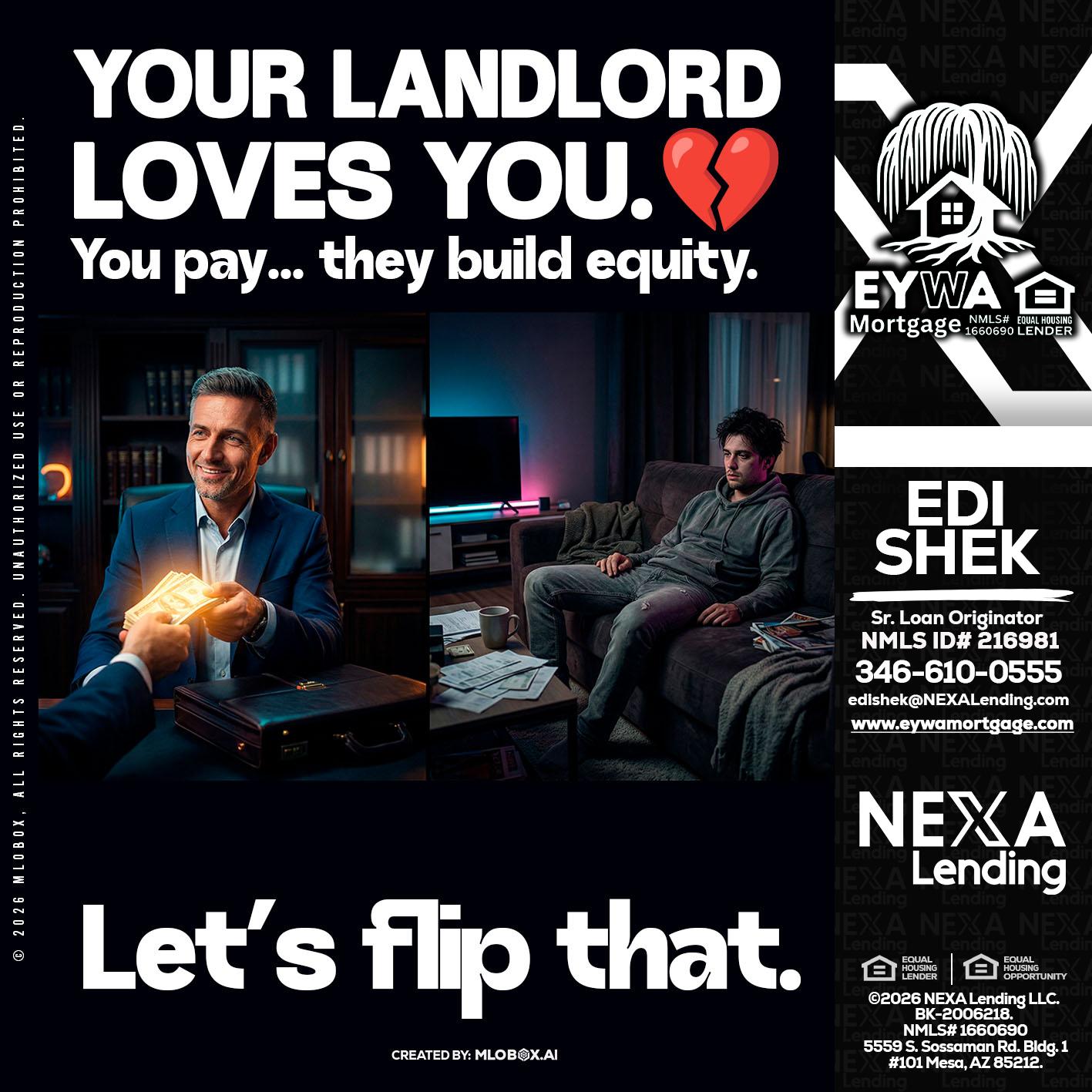 your landlord - Edi Shek -Loan Originator