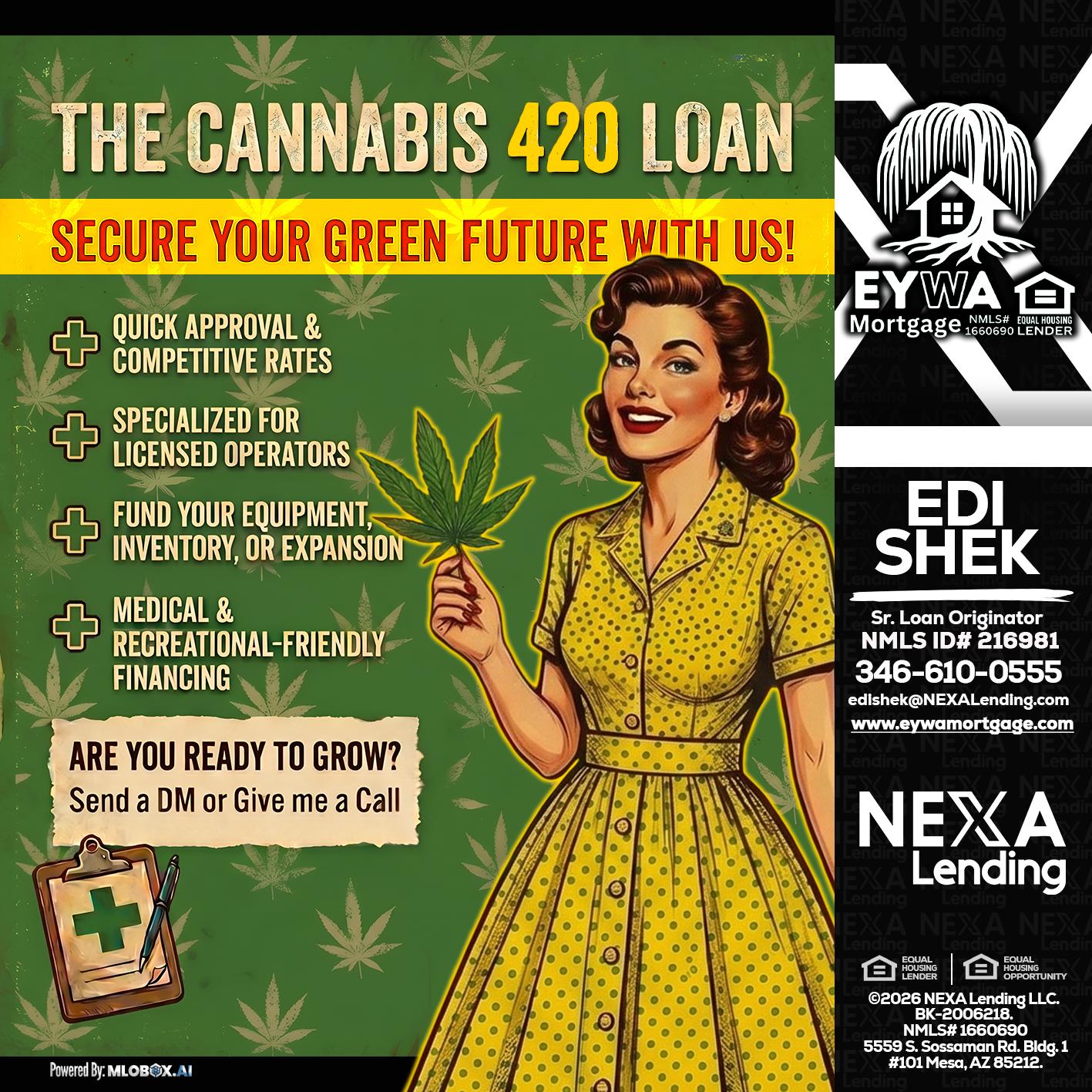 CELEBRATE 420 WITH A CANNABIS LOAN - Edi Shek -Loan Originator