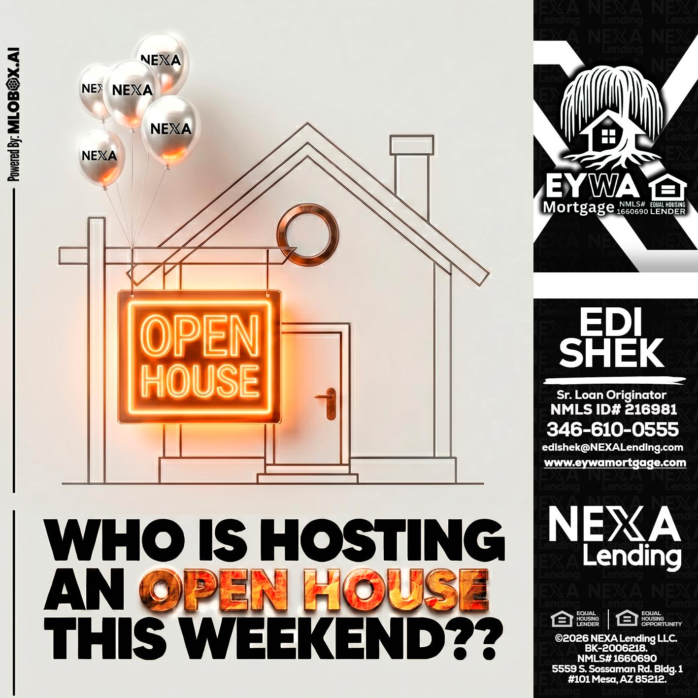 OPEN HOUSES - Edi Shek -Loan Originator