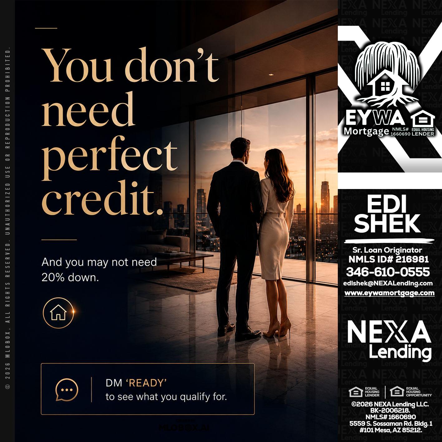 you don't need - Edi Shek -Loan Originator