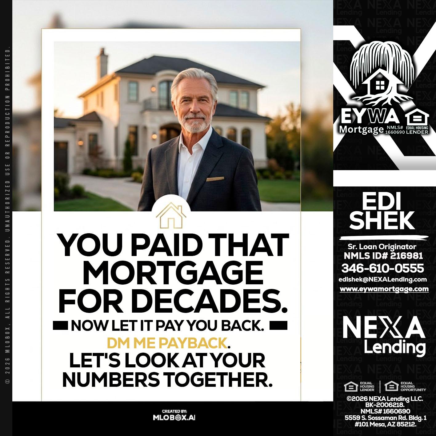 YOU PAID THAT MORTGAGE - Edi Shek -Loan Originator