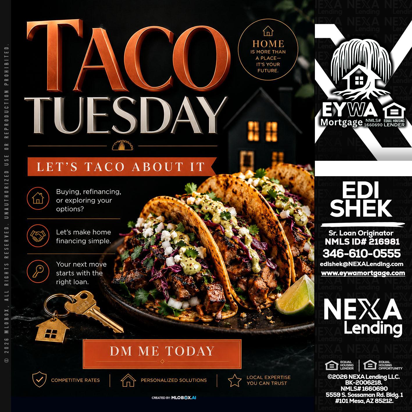 TACO TUESDAY - Edi Shek -Loan Originator