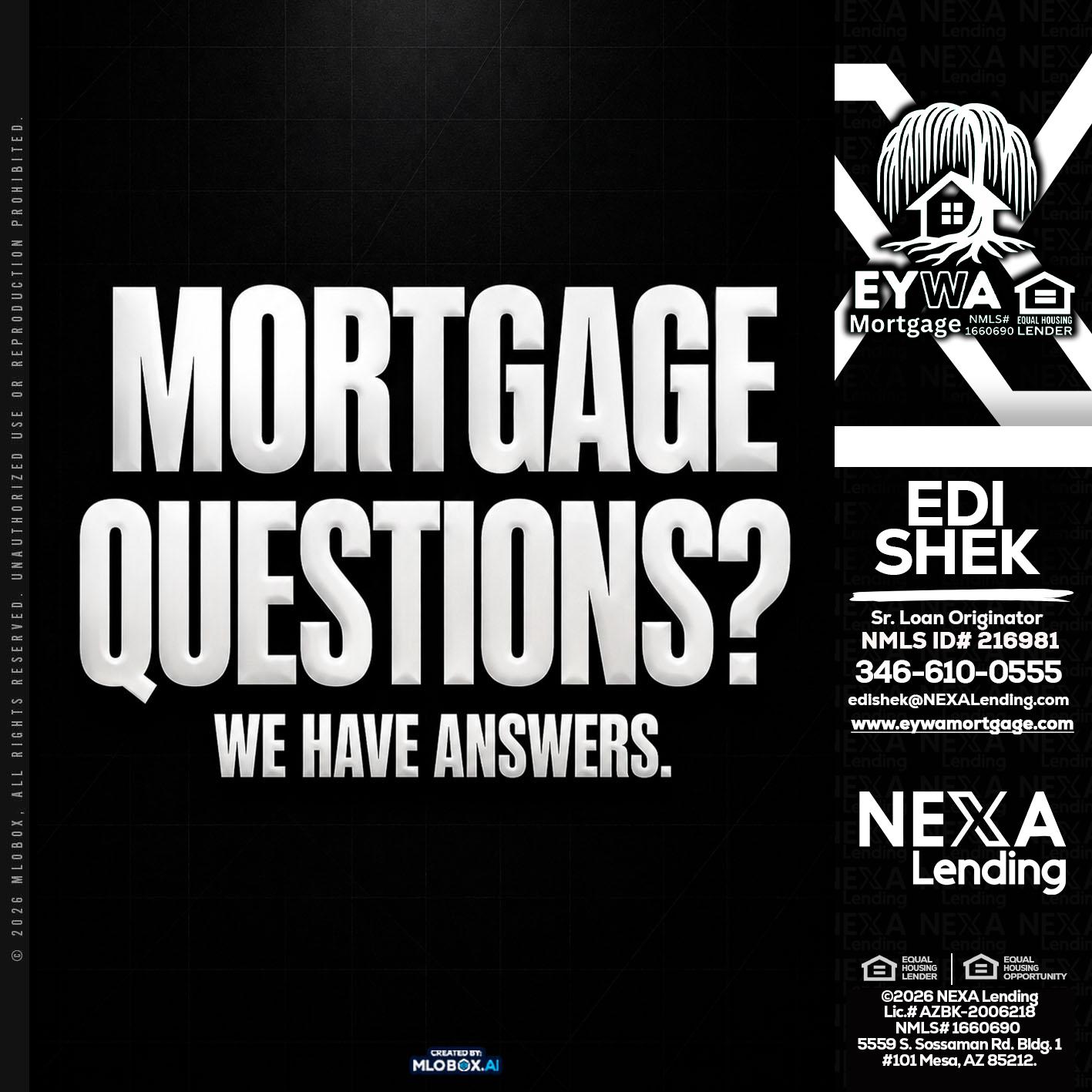 MORTGAGE QUESTION? - Edi Shek -Loan Originator