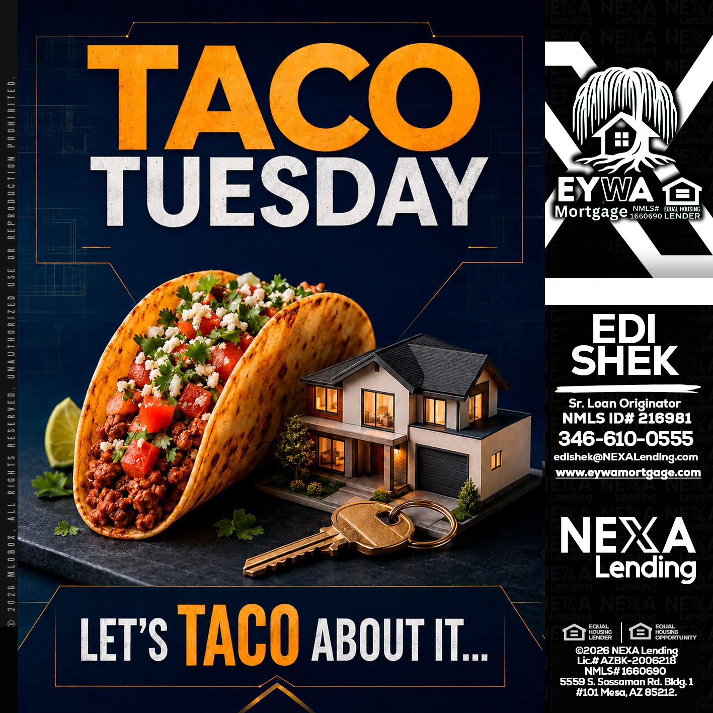 TACO TUESDAY - Edi Shek -Loan Originator