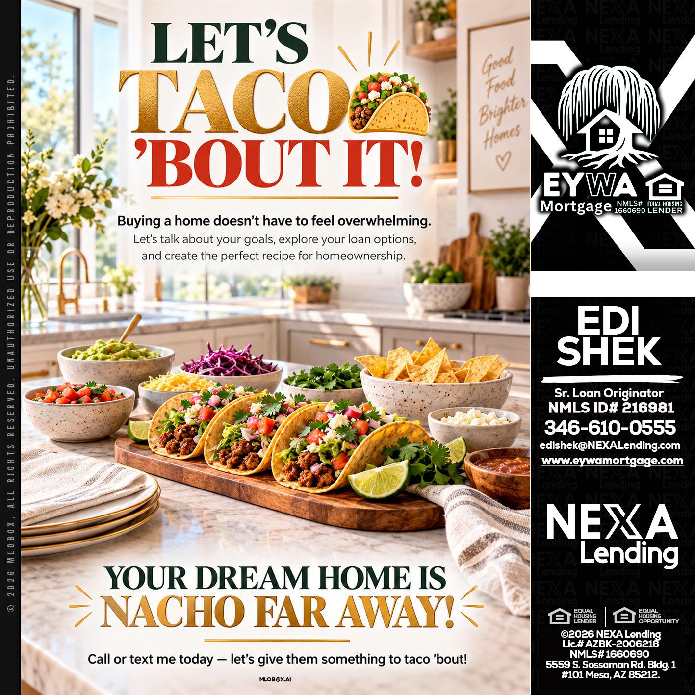 LETS TACO ABOUT IT - Edi Shek -Loan Originator