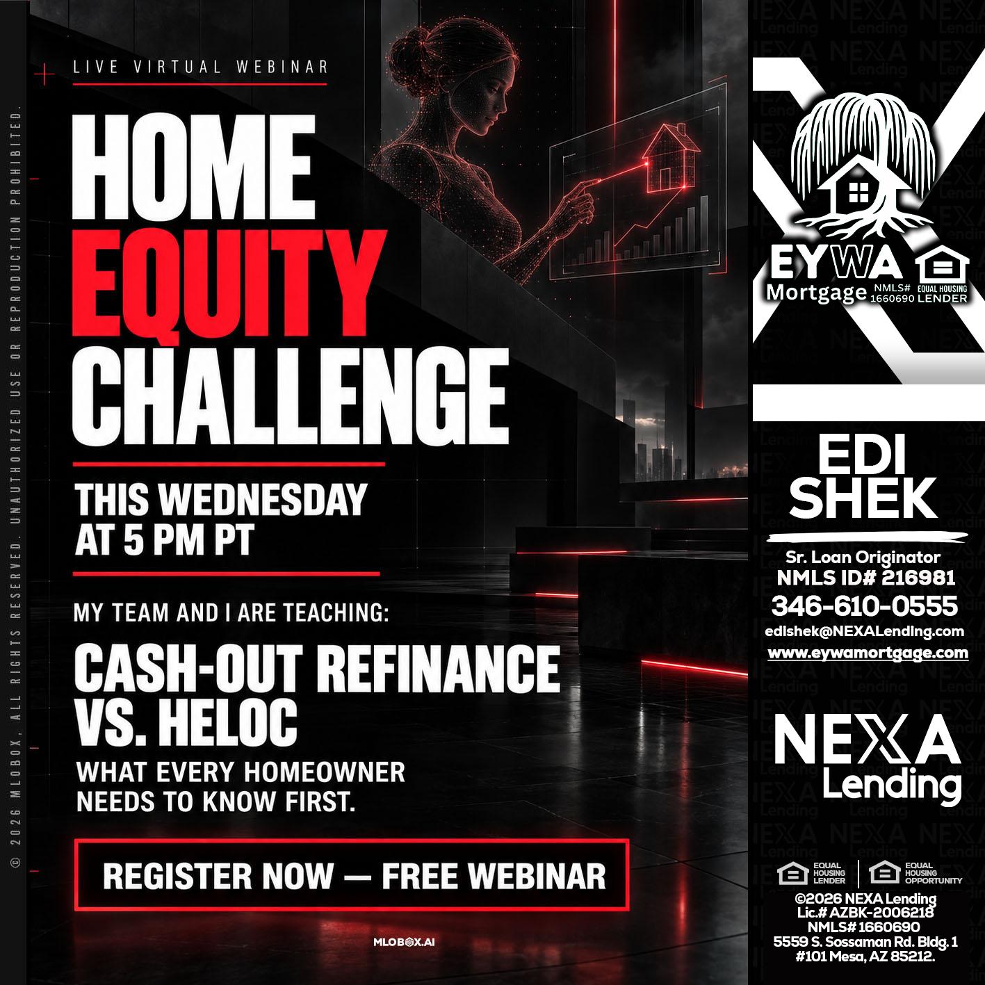HOME EQUITY CHALLENGE - Edi Shek -Loan Originator